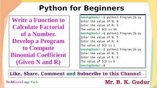 Python Program to Compute Binomial Coefficient using the Function to Calculate Factorial of a number