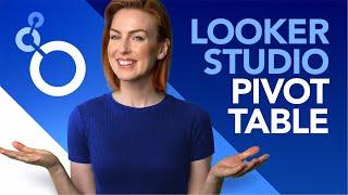 Your Guide to Looker Studio (Google Data Studio) Pivot Table 