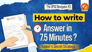 How to Write Answer in 7.5 Minutes: Full Strategy Revealed! | Vajiram And Ravi | The UPSC Navigator