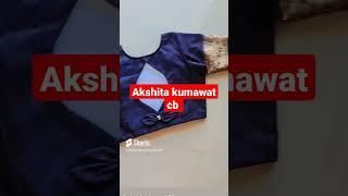 Blouse design/ akshita kumawat cb/ #viralvideo #video #shorts #shortvideo #trendingshorts #trending