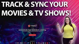 AUTOMATICALLY TRACK & SYNC ALL YOUR MOVIES & TV SHOWS IN ONE PLACE! | 2022