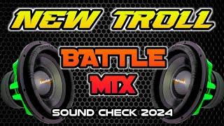 NEW TROLL MIX 2024_MID HI SOUND CHECK REMIX