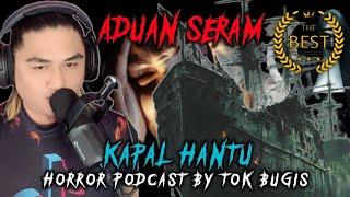 THE FLYING DUTCHMAN  | KAPAL HANTU | PODCAST ADUAN SERAM | TOK BUGIS LIVE