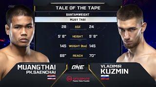 Muangthai PK.Saenchai vs. Vladimir Kuzmin | ONE Championship Full Fight