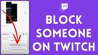 How To Block Someone On Twitch (Full Tutorial)