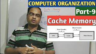 COMPUTER ORGANIZATION | Part-9 | Cache Memory