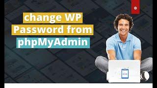 How to change a WordPress Password from Host (phpMyAdmin)