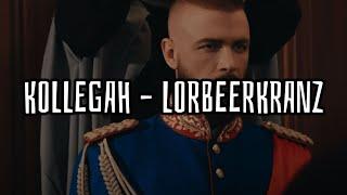 KOLLEGAH – LORBEERKRANZ (Lyrics)