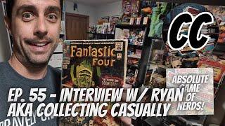 Ep. 55:   Interview w/ Ryan of Collecting Casually