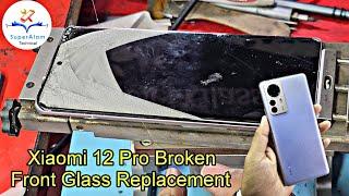 Xiaomi 12 Pro Broken Front Glass Replacement | Xiaomi 12 Pro Front Glass Restoration