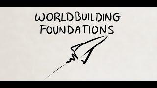 Worldbuilding Foundations