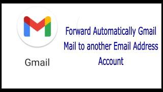 How to Automatically Forward Gmail Mail to Another Email Address Account | Mubit Tips