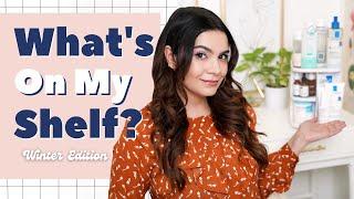 What's on my Skincare Shelf? | Winter '21