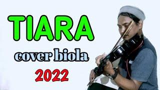 TERBARU!! TIARA - COVER BIOLA AKUSTIK (INSTRUMEN)