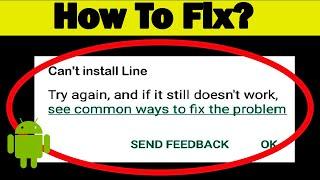 Fix Can't Install Line App Error On Google Play Store in Android & Ios