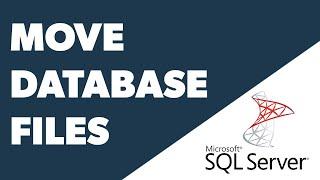 How To Move SQL Server Database Files To A Different Location