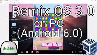 Remix OS 3.0 (Android 6.0 Marshmallow) Installation on PC using Oracle VirtualBox [2017]