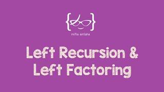 Left Recursion & Left Factoring Removal