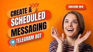 Create a Scheduler Telegram Bot to Send Scheduled Messages in 3 Easy Steps