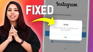 Fix sorry there was a problem with your request Error on Instagram | Instagram Login Error 2023