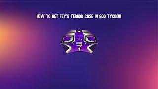 HOW TO GET FEY'S TERROR CASE IN GOD TYCOON! | Roblox Metaverse Champions