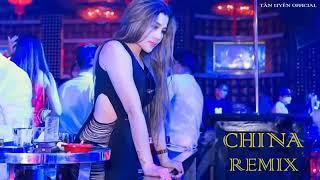 Nhạc sàn Trung Quốc   China Remix 2019   Nonstop Trung Quốc