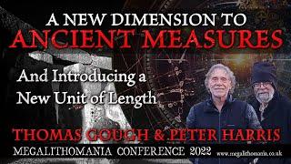 A New Dimension to Ancient Measures & Introducing A New Unit of Length | Peter Harris & Thomas Gough