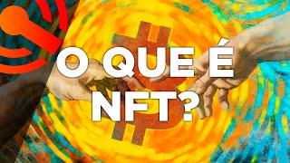 O que é NFT | A tecnologia que está mudando o mundo da arte