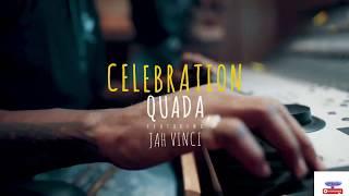 Quada- Celebration ft Jah Vinci (Official Video Lyric)  perview @sound city ent