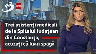 Trei asistenți medicali de la Spitalul Județean din Constanța, acuzați că luau șpagă pentru îmbălsăm