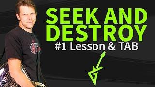How To Play Seek And Destroy Guitar Lesson & TAB - Metallica
