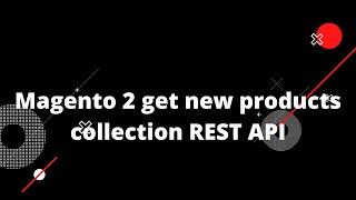 Magento 2 get new products collection