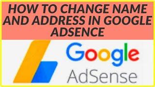 HOW TO CHANGE NAME AND ADDRESS IN GOOGLE ADSENSE | BY IRENE
