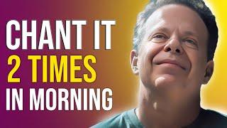 The Quickest Way To Manifest Without Any Efforts ( CHANT THIS EVERY MORNING! ) | Joe Dispenza