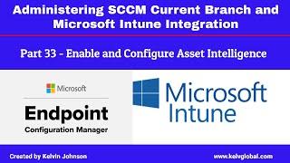 Part 33 - Administering SCCM Current Branch and Microsoft Intune Integration - Asset Intelligence