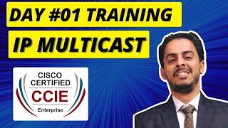 Day 1: IP Multicast Training | IP Multicast Routing | CCNP-CCIE Training