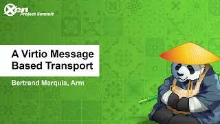 A Virtio Message Based Transport - Bertrand Marquis, Arm