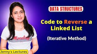 2.8 Reverse a Linked List - Iterative Method | Data Structure Tutorials