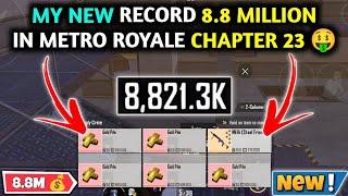 MY NEW RECORD 8.8 MILLION  PUBG METRO ROYALE CHAPTER 23