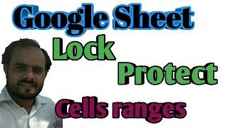 How to protect range in google sheets,Lock,secure and protect kaise kare range in google spreadsheet