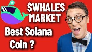 WHALES MARKET ($WHALES) REVIEW: The Best Solana Meme Coin.