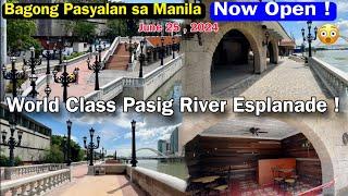 Now Open ! Modern Pasig River Esplanade Phase 1C in Intramuros Manila | June 25 , 2024