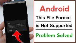 This File Format is Not Supported Problem Solve