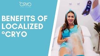 Benefits of Localized °CRYO