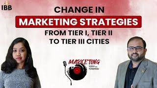 Change in Marketing Strategies from Tier I, Tier II to Tier III cities - Venktesh Babu, Times Group