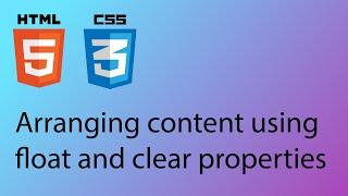 HTML & CSS 2020 Tutorial 21 - Arranging content using float and clear