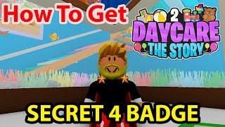 How To Get SECRET 4 BADGE! GET MONSTER FISH. VERY RARE DAYCARE 2 Good Bad Secret Ending Roblox All