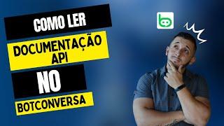 Como ler documentação API no BotConversa e em outros aplicativos