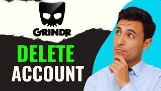 How to Delete Grindr Account 2024