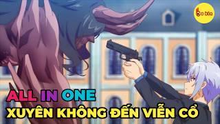 ALL IN ONE | Học Sinh Trung Học Xuyên Không Đến Thế Giới Viễn Cổ | Review Anime Hay